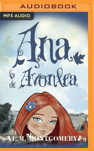 Ana, La De Avonlea (Narración en Castellano) (Ana, La De Tejas Verdes, 2) (Spanish Edition)