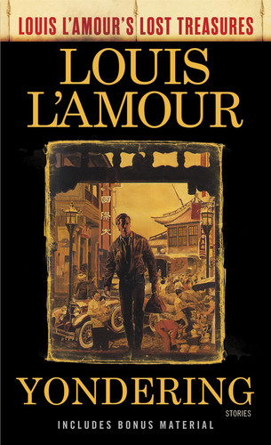 Yondering (Louis L'Amour's Lost Treasures) Stories