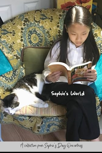 Sophie's World: A Collection from Sophie's DayOne Entries