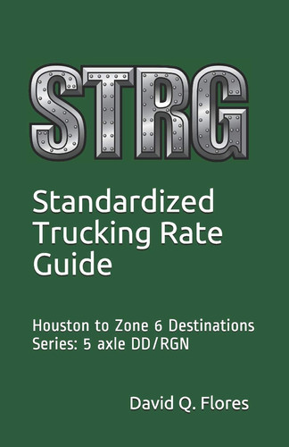 Standardized Trucking Rate Guide Houston to Zone 6 Destinations (KS, IL, MO, NE)