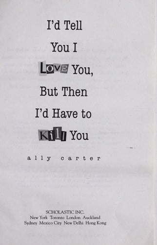 Cover of I'd Tell You I Love You, But Then I'd Have to Kill You