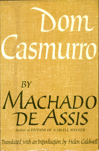 Dom Casmurro A Novel