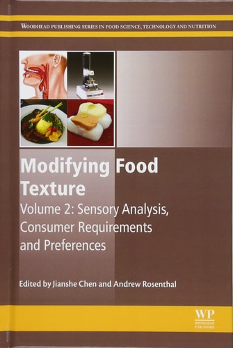 Modifying Food Texture: Volume 2: Sensory Analysis, Consumer Requirements and Preferences