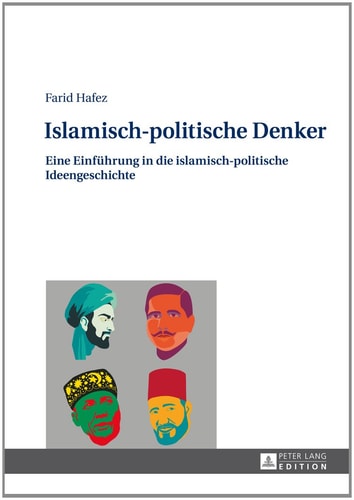 Islamisch-politische Denker: Eine Einführung in die islamisch-politische Ideengeschichte