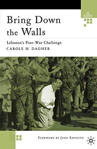 Bring Down the Walls: Lebanon’s Postwar Challenge