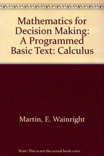 Mathematics for Decision Making, a Programmed Basic Text