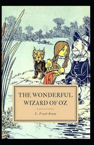The Wonderful Wizard of Oz Illustrated
