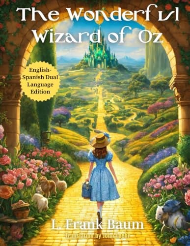 The Wonderful Wizard of Oz English-Spanish Dual Language Edition