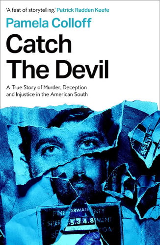Catch the Devil - A True Story of Murder and Deception in the American South