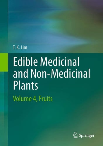 Edible Medicinal And Non-Medicinal Plants: Volume 4, Fruits