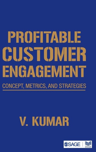 Profitable Customer Engagement: Concept, Metrics and Strategies