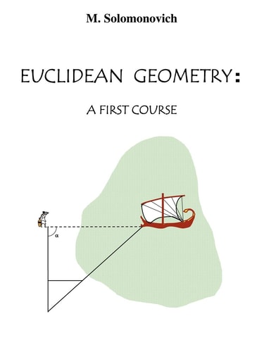 Euclidean Geometry: A First Course