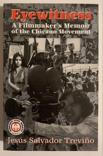Eyewitness: A Filmmaker’s Memoir of the Chicano Movement