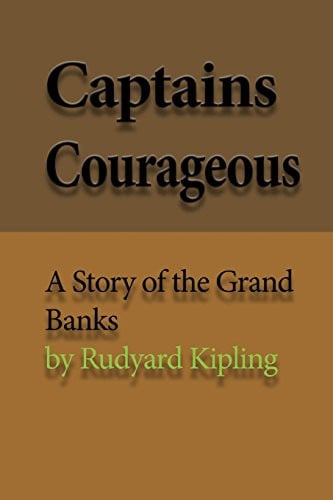 Captains Courageous A Story of the Grand Banks by Rudyard Kipling