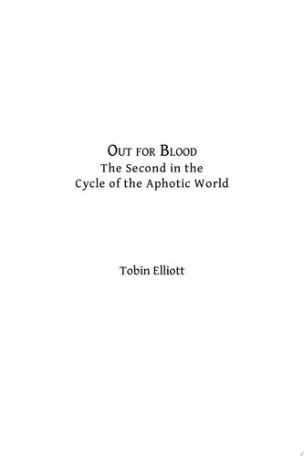 Out For Blood The Second Book of the Aphotic