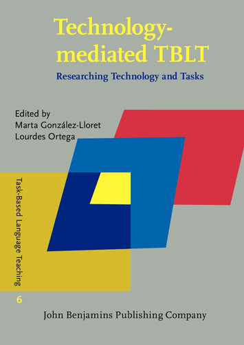 Technology-mediated TBLT Researching Technology and Tasks