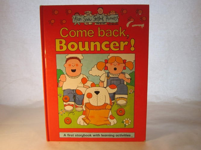 Cover of Come Back Bouncer (Alan Snow Storybook Primers)