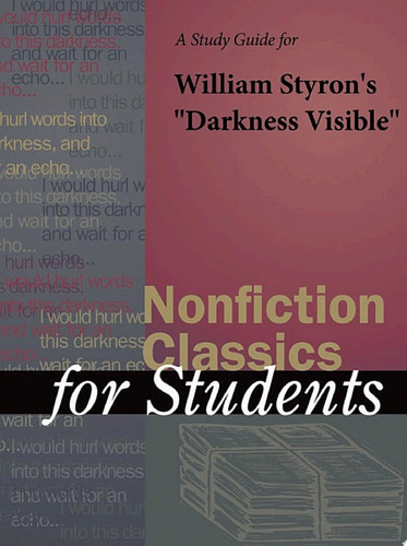 A Study Guide for William Styron's "Darkness Visible"