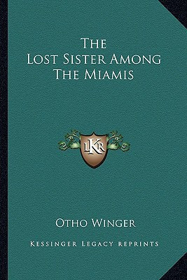 The Lost Sister Among The Miamis
