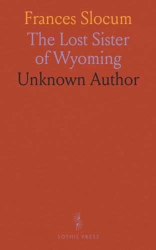 Frances Slocum: The Lost Sister of Wyoming