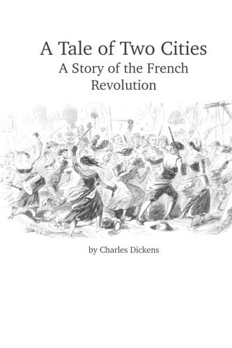A Tale of Two cities: A Story of the French Revolution