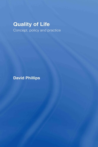 Quality of Life: Concept, Policy and Practice