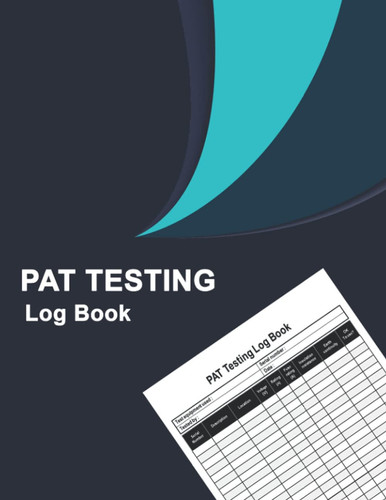 PAT Testing Log Book: Portable Appliance Testing Book, Pat Test Book.