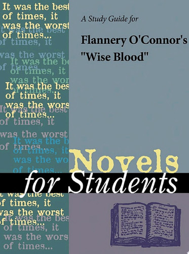 A Study Guide for Flannery O'Connor's "Wise Blood"