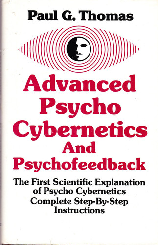 Cover of Advanced Psycho Cybernetics and Psychofeedback