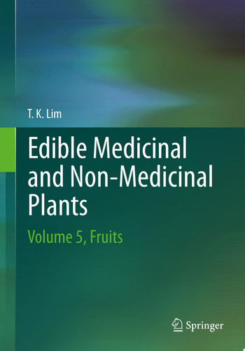 Edible Medicinal And Non-Medicinal Plants: Volume 5, Fruits - T. K. Lim