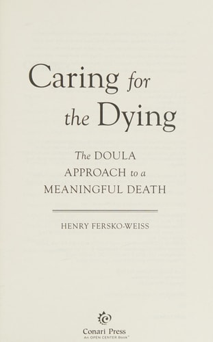Caring for the Dying: The Doula Approach to a Meaningful Death