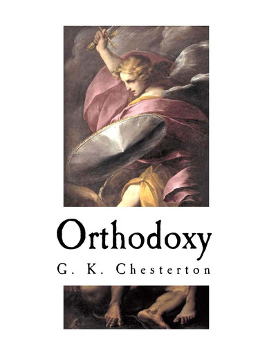 Orthodoxy G. K. Chesterton