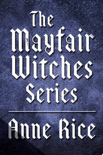 Anne Rice's Mayfair Chronicles: 3-Book Boxed Set