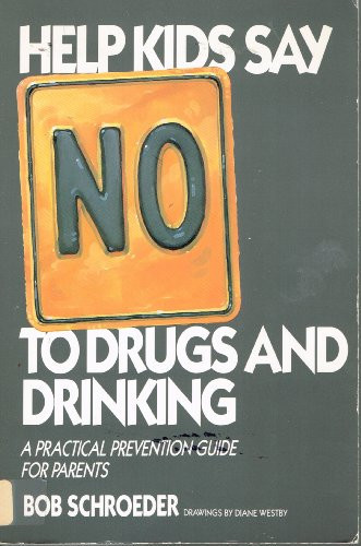 Cover of Help kids say no to drugs and drinking