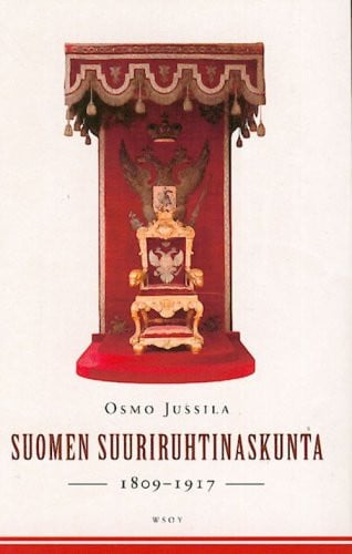 Velikoe finljandskoe knjazhestvo 1809-1917. (Suomen suuriruhtinaskunta 1809-1917)