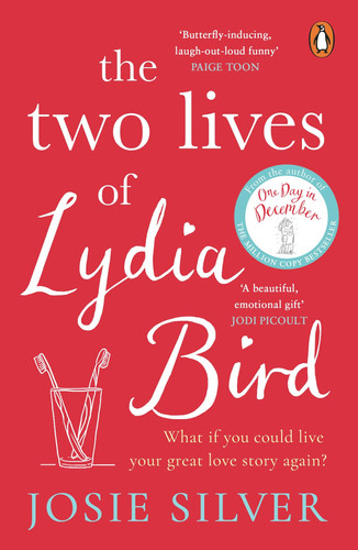 The Two Lives of Lydia Bird A Gorgeously Romantic Love Story for Anyone Who Has Ever Thought 'What If?'