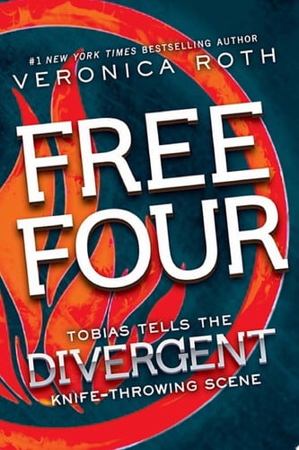 Free Four Tobias Tells the Divergent Knife-Throwing Scene - Veronica Roth