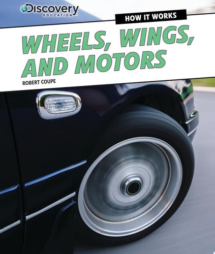 Cover of Wheels, Wings, and Motors