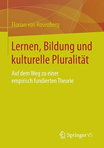 Lernen, Bildung und kulturelle Pluralität: Auf dem Weg zu einer empirisch fundierten Theorie