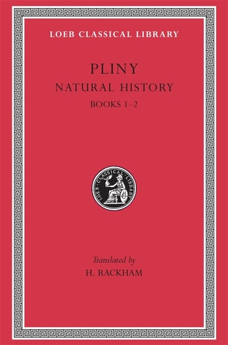 Pliny: Natural History (Books 1-2)
