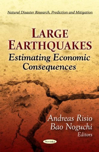 Large Earthquakes Estimating Economic Consequences