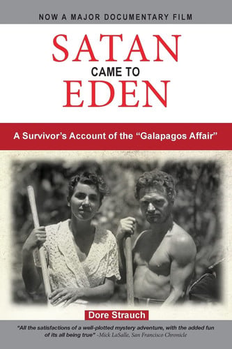 Satan Came to Eden A Survivor's Account of the "Galapagos Affair"