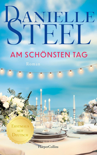 Am schönsten Tag - Roman | Erstmals auf Deutsch I Für Fans von Lucinda Riley, Nora Roberts und Nicholas Sparks I Von der internationalen Bestsellerautorin | Hochzeitsroman