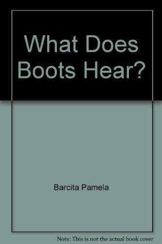 Cover of What Does Boots Hear ?