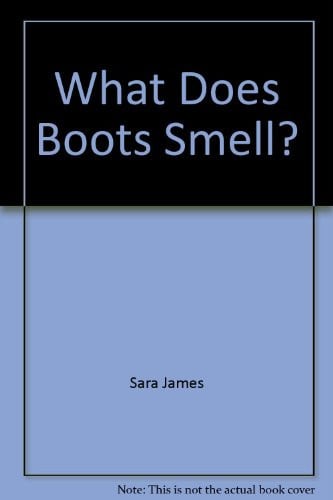 Cover of Whay Does Boots Smell ?