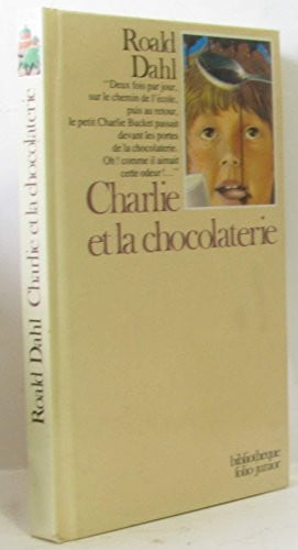 Charlie et la chocolaterie - Roald Dahl