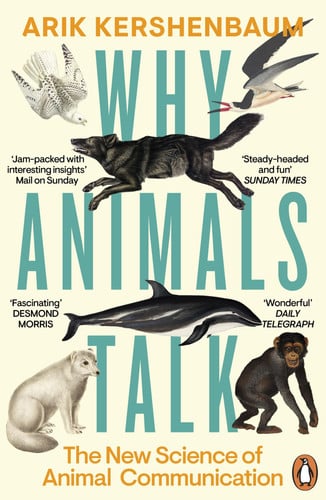 Why Animals Talk The New Science of Animal Communication