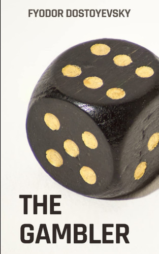 The Gambler: A masterpiece novella by Fyodor Dostoevsky vintage classics