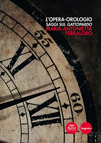 L'opera-orologio saggi sul Gattopardo