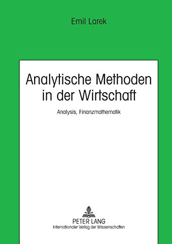 Analytische Methoden in der Wirtschaft Analysis, Finanzmathematik
